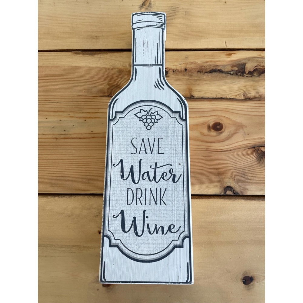 NWOT Rustic Save Water Drink Wooden Sign